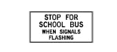 Stop for school bus when signals are flashing